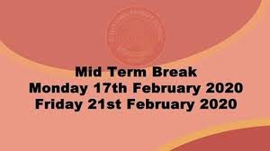 Feb Mid Term Break 2020